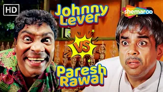 बगल में छोरा शहर में ढिंढोरा | Johnny Lever VS Parersh Rawal | जॉनी लीवर और परेश रावल की कॉमेडी