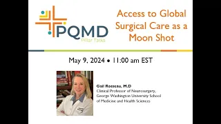 Pillar Talk: Access to Global Surgical Care as a Moon Shot (5/9/2024)