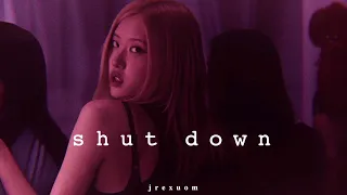 blackpink - shut down {slowed + reverb}