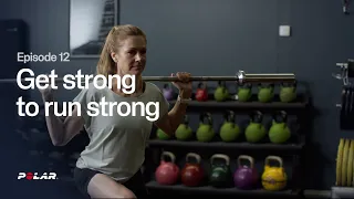 Episode 12 | Get strong to run strong - Strength training for runners