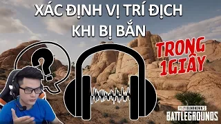 Xác định vị trí địch khi bị bắn trong PUBG cho tai nghe 100k lẫn xịn luôn  | | HƯỚNG DẪN PUBG TẬP 4