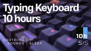 Typing Keyboard | 10 hours | Black Screen | Relax | Sleep | Study Sounds