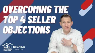 Overcoming the Top 4 Seller Objections - Agent Hacks 267