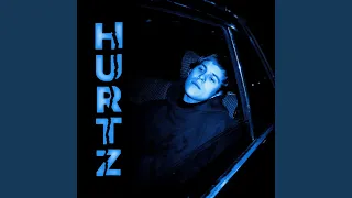 HURTZ (sped up)