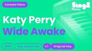 Katy Perry - Wide Awake (Piano Karaoke)