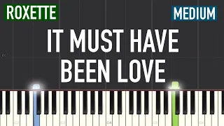 Roxette - It Must Have Been Love Piano Tutorial | Medium