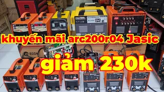 Khuyến mãi giảm giá máy hàn ARC200 r04 Jasic chính hãng 3 bo dòng máy huyền thoại nồi đồng cối đá