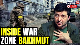 Ukraine Trying To Stabilise Situation Around Bakhmut | Russia Vs Ukraine War Update | News18 LIVE