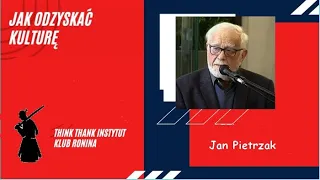 Jan Pietrzak: Jak odzyskać kulturę