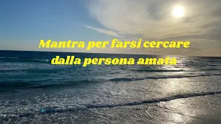 🌸MANTRA per Farsi cercare dalla persona amata🌸