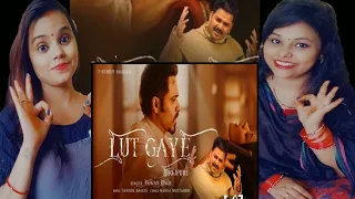 Reaction On | Lut Gaye (Bhojpuri) | Emraan Hashmi,Yukti | Pawan Singh, Tanishk B,Manoj M,Chotu Yadav