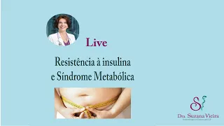 Resistência Insulínica e Síndrome Metabólica - live