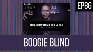 EP86 | BOOGIE BLIND- FULL EPISODE