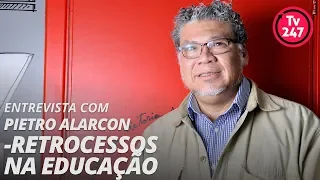 TV 247 entrevista (26.11.18): Pietro Alarcon - Retrocessos na Educação