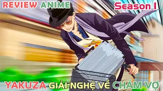 Đại Ca Yakuza Giải Nghệ Về Chăm Vợ | REVIEW PHIM ANIME HAY