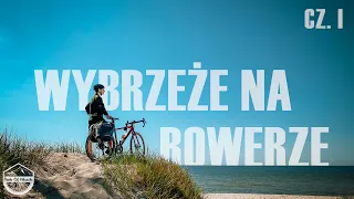 WZDŁUŻ WYBRZEŻA BAŁTYKU - CZ. I (BAŁTYK ROWEREM, TRASA R10, EUROVELO R10)