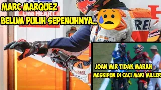 MESKIPUN DI CACI MAKI OLEH MILLER, JOAN MIR TIDAK MARAH | TERNYATA MARQUEZ BELUM PULIH 100%