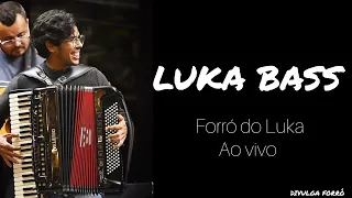 LUKA BASS - FORRÓ DO LUKA AOVIVO