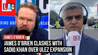 James O’Brien clashes with London Mayor Sadiq Khan over ULEZ expansion | LBC