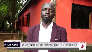 WESTNILE FARMERS URGED TO EMBRACE LOCAL OIL SEED PRODUCTION