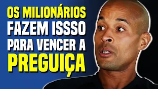 DAVID GOGGINS LEGENDADO | OS MILIONÁRIOS FAZEM ISSO PARA VENCER A PREGUIÇA E DOMINAR A MENTE