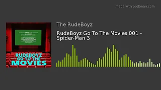 RudeBoyz Go To The Movies 001 - Spider-Man 3