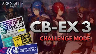 【 Arknights 】CB-EX3  Challenge Mode  -  Arknights Strategy Guide  [ 5 Operator Only ]