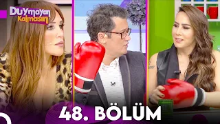 Duymayan Kalmasın 48.Bölüm