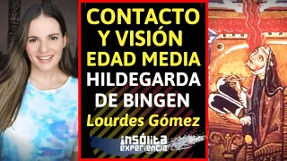 MENSAJE I CONTACTO y VISIONES con OVNIS en la EDAD MEDIA. Caso: HILDEGARDA DE BINGEN. LOURDES GÓMEZ