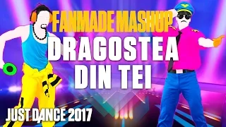 Just Dance 2017 | Dragostea Din Tei | Fanmade Mashup