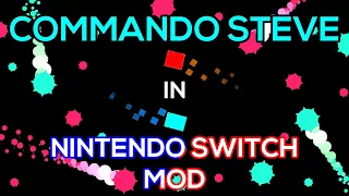 Commando Steve in NINTENDO SWITCH Mod | JSAB NS Mod #7