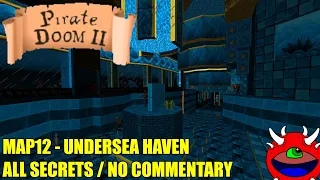 Pirate Doom 2 - MAP12 Undersea Haven - All Secrets No Commentary Gameplay