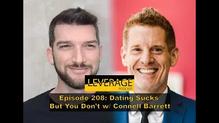 Dating Sucks But You Don't w/ Connell Barrett (Episode 208)