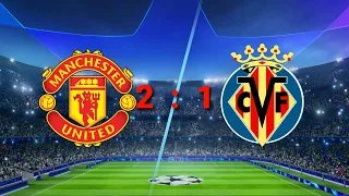 manchester united vs villarreal 2:1 |Extended highlights & goal ucl 2021u