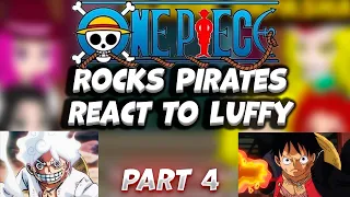 || Rocks Pirates react to Luffy || part 4 || One Piece || Gacha