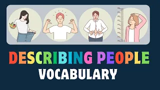 Describing people vocabulary I PHYSICAL CHARACTERISTICS
