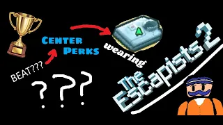 Center Perks - BUT - I am in a Medics Outfit!! | The Escapists 2 Challenge