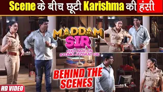 Maddam Sir BTS : Karishma Singh ने Scene के लिए की खूब मेहनत, जमकर हुई Rehearsal