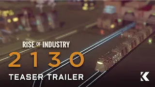 Rise of Industry: 2130 | Teaser Trailer