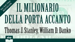 Il milionario della porta accanto. Thomas J. Stanley, William D. Danko. Audiolibro
