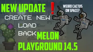 NEW UPDATE 14.5 MELON PLAYGROUND IS FINALLY RELEASED WITH NEW SPACE SUIT | MELON PLAYGROUND