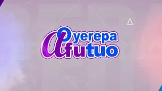#OYEREPA_AFUTUO​ || HOST: AUNTIE NAA (WHATSAPP 0248017517) || 27-1-2022