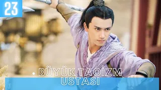 Büyük Taoism Ustası | 23 .Bölüm | Taoism Grandmaster | Tong Meng Shi, Wang Xiu Zhu | 玄门大师