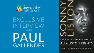 The Stayhealthy Experience #35 - The Life of Sonny Liston with Paul Gallender