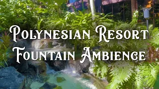 4K Disney's Polynesian Resort 🌺 Entrance Waterfall ASMR Ambiance (3 Hours, fire, water, soft music)