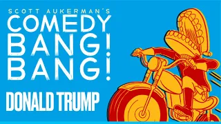 Donald Trump on Comedy Bang Bang!