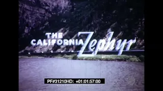 California Zephyr - 1950s Travelogue, Western Pacific, Burlington, Rio Grande 31210 HD