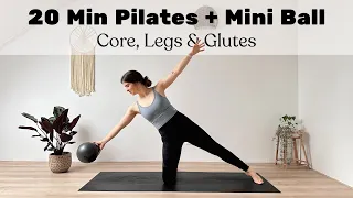 20 MIN PILATES + MINI BALL || Core, Glutes & Legs – Yoga x Pilates Workout