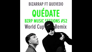 Bizarrap Ft Quevedo - Quédate (World Cup DUB Remix)