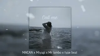 (Free) MACAN x Miyagi x Mr lambo x Type Beat - "Call me"